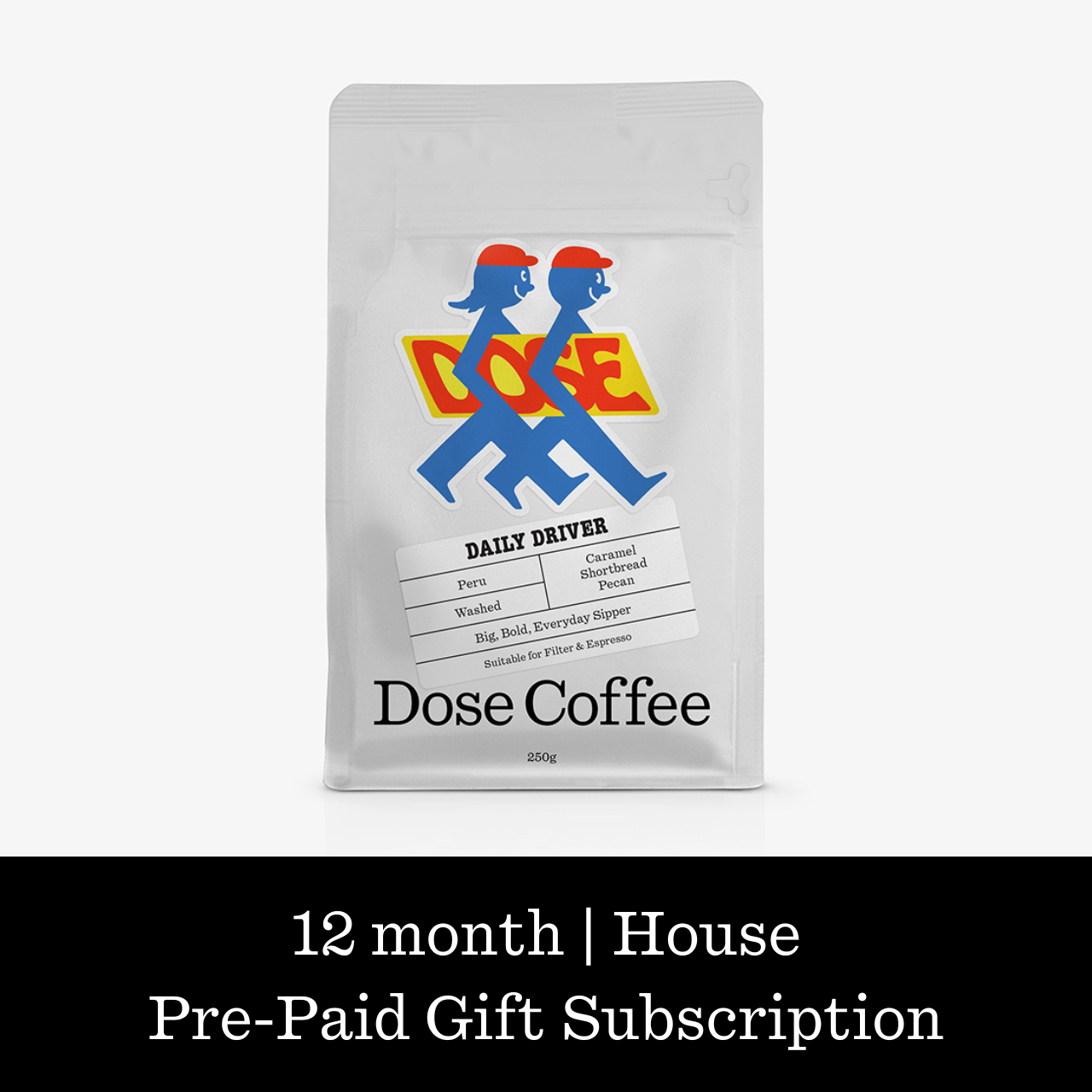 12 Month | House | Pre-Paid Gift Subscription